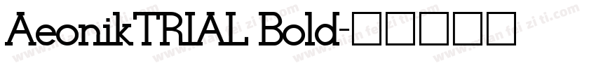 AeonikTRIAL Bold字体转换
